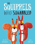 The Squirrels Who Squabbled - Rachel Bright