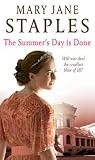 The Summer Day Is Done - Mary Jane Staples Robert Tyler Stevens 