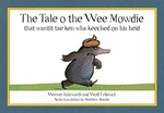 The Tale O The Wee Mowdie That Wantit Tae Ken Wha Keeched On His Heid Scots Edition - Werner Holzwarth Wolf Erlbruch 