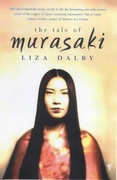 The Tale Of Murasaki - Dalby Liza