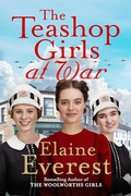 The Teashop Girls At War The Teashop Girls #3 - Elaine Everest