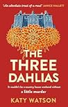 The Three Dahlias Three Dahlias Mysteries #1 Katy  Watson detail