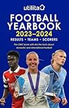 The Utilita Football Yearbook 2023-2024 - Headline The Utilita Football Yearbook 2023-2024 - Headline