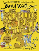 The Worlds Worst Children 3 Fiendishly Funny New Short Stories For Fans Of David Walliams Books - David Walliams