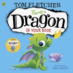There’S A Dragon In Your Book - Tom  Fletcher Greg Abbott 