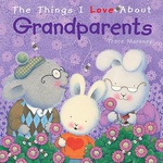 Things I Love About Grandparents - Trace Moroney