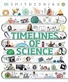 Timelines Of Science From Fossils To Quantum Physics Dk Childrens Timelines - Dk Publishing
