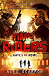 Timeriders Gates Of Rome - Scarrow Alex