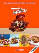 Twisted A Cookbook- Unserious Food Tastes Seriously Good Team Twisted detail