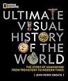 Ultimate Visual History Of The World The Story Of Humankind From Prehistory To Modern Times - Jean-Pierre Isbouts Ultimate Visual History Of The World The Story Of Humankind From Prehistory To Modern Times - Jean-Pierre Isbouts