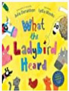What The Ladybird Heard - Julia Donaldson