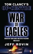 War Of Eagles Tom Clancys Op-Center #12 - Jeff Rovin Tom Clancy Steve Pieczenik 