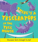 What If A Dinosaur Theres A Triceratops In The Tree House - Ruth Symons Aleksei Bitskoff 