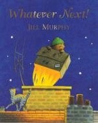 Whatever Next! - Jill Murphy