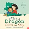 When A Dragon Comes To Stay - Caryl Hart Rosalind Beardshaw 