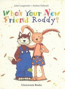 Whos Your New Friend Roddy Rabbit - Jutta Langreuter