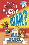 Why Doesnt My Cat Roar Mind-Blowing Facts About Animals Big Ideas! - Marc Powell